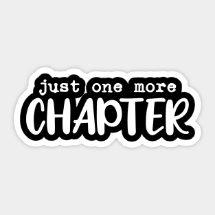 Just one more chapter white typography Sticker